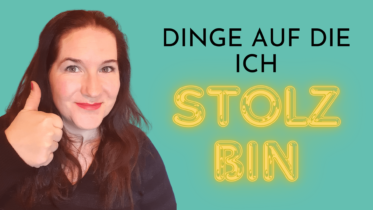 Dinge auf die ich stolz bin